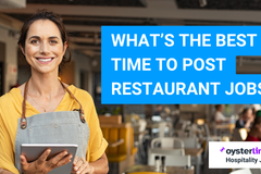 Best Time To Post a Restaurant Job for Maximum Applications